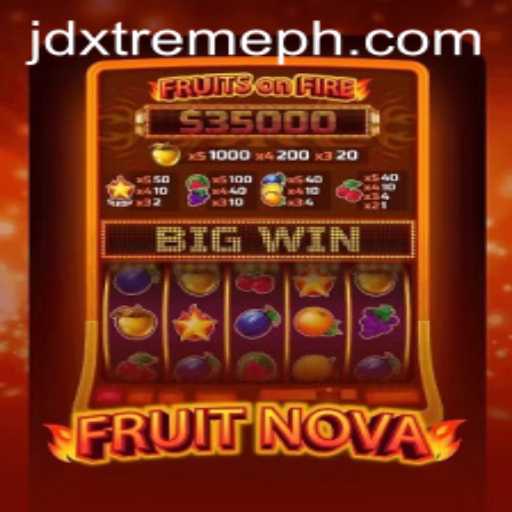 Exploring the Engaging World of FruitNova: A Thrilling Gaming Experience with JDxtreme