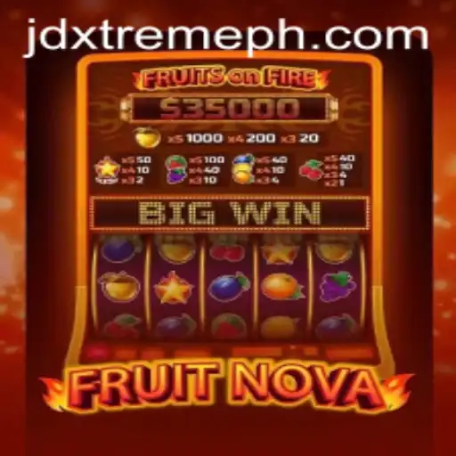 Exploring the Engaging World of FruitNova: A Thrilling Gaming Experience with JDxtreme
