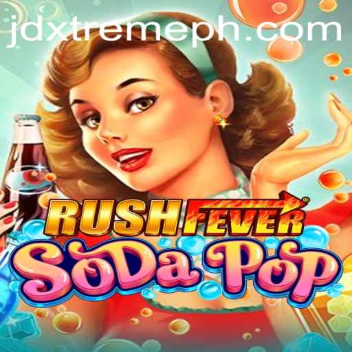 Experience the Excitement of RushFeverSodaPop: A New Adventure Awaits!